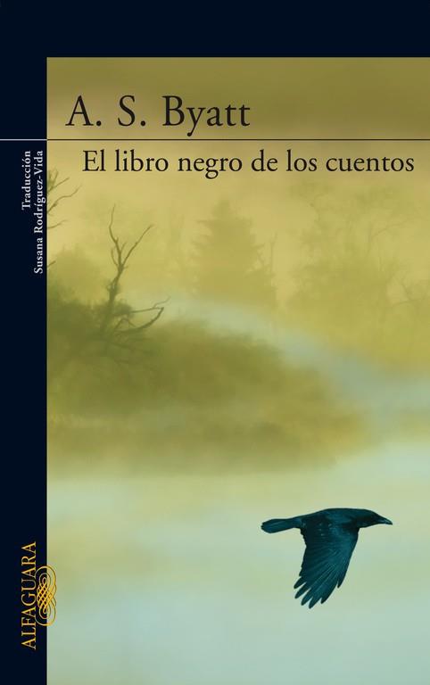 LIBRO NEGRO DE LOS CUENTOS (TRAD.S.RODRIGUEZ-VIDA) | 9788420471303 | BYATT,A.S.