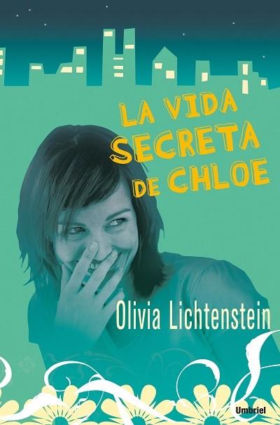 VIDA SECRETA DE CHLOE | 9788489367302 | LICHTENSTEIN,OLIVIA