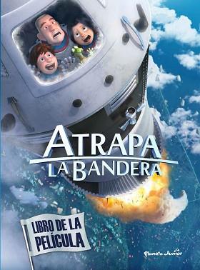 ATRAPA LA BANDERA. LIBRO DE LA PELICULA | 9788408145547 | MEDIASET ESPAÑA COMUNICACIÓN