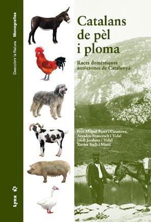 CATALANS DE PEL I PLOMA,RACES DOMESTIQUES AUTOCTONES DE CATALUNYA | 9788496553026 | PARES I CASANOVA,PERE-MIQUEL