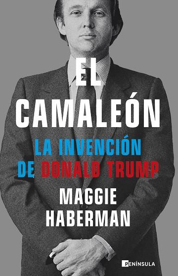 EL CAMALEÓN LA INVENCIÓN DE DONALD TRUMP | 9788411002820 | HABERMAN, MAGGIE