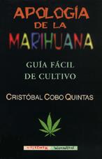 APOLOGIA DE LA MARIHUANA GUIA FACIL DE CULTIVO | 9788477023845 | COBO QUINTAS,CRISTOBAL