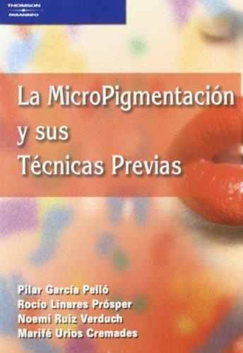 MICROPIGMENTACION Y SUS TECNICAS PREVIAS | 9788428329439 | GARCIA PELLO,PILAR