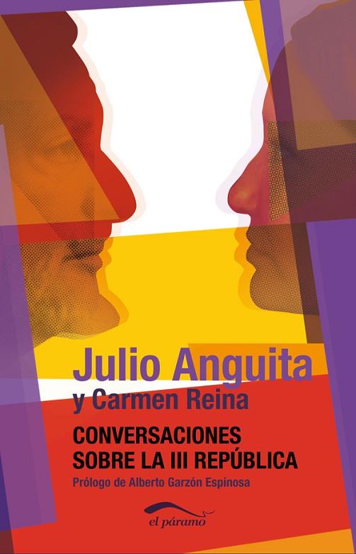 CONVERSACIONES SOBRE LA III REPUBLICA | 9788492904457 | ANGUITA,JULIO REINA,CARMEN