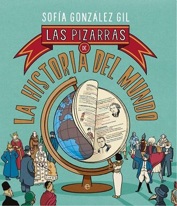 LAS PIZARRAS DE LA HISTORIA DEL MUNDO | 9788413847061 | GONZÁLEZ SOFÍA, GIL