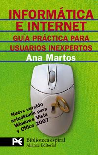 INFORMATICA E INTERNET. GUIA PRACTICA PARA USUARIOS INEXPERTOS | 9788420666228 | MARTOS,ANA
