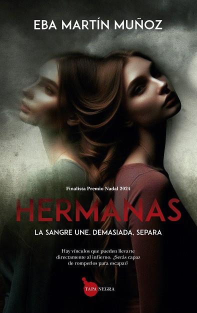 HERMANAS  LA SANGRE UNE. DEMASIADA, SEPARA | 9788410522589 | EBA MARTÍN MUÑOZ