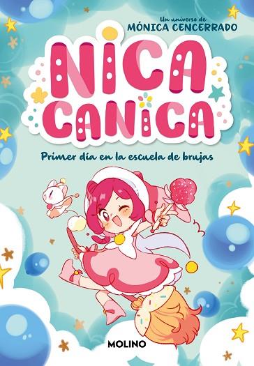 NICA CANICA 1 - PRIMER DÍA EN LA ESCUELA DE BRUJAS | 9788427241831 | CENCERRADO, MÓNICA