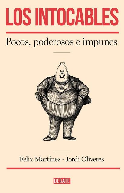 INTOCABLES POCOS PODEROSOS E IMPUNES | 9788499925295 | MARTINEZ,FELIX OLIVERES,JORDI