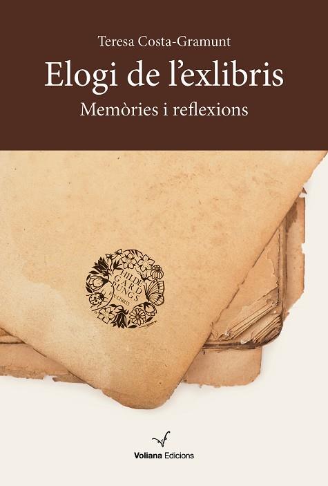 ELOGI DE L'EXLIBRIS. MEMÒRIES I REFLEXIIONS | 9788412597455 | COSTA-GRAMUNT, TERESA