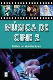 MUSICA DE CINE 2. PARTITURAS PARA AFICIONADOS AL PIANO | 9788418703300 | MIGUEL ANGEL FERNANDEZ PEREZ