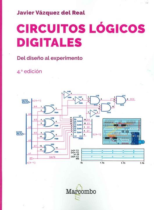 CIRCUITOS LOGICOS DIGITALES. DEL DISEÑO AL EXPERIMENTO | 9788426738042 | VAZQUEZ DEL REAL,JAVIER