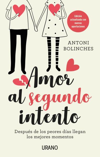 AMOR AL SEGUNDO INTENTO. DESPUÉS DE LOS PEORES DÍAS LLEGAN LOS MEJORES MOMENTOS | 9788416720613 | BOLINCHES, ANTONI