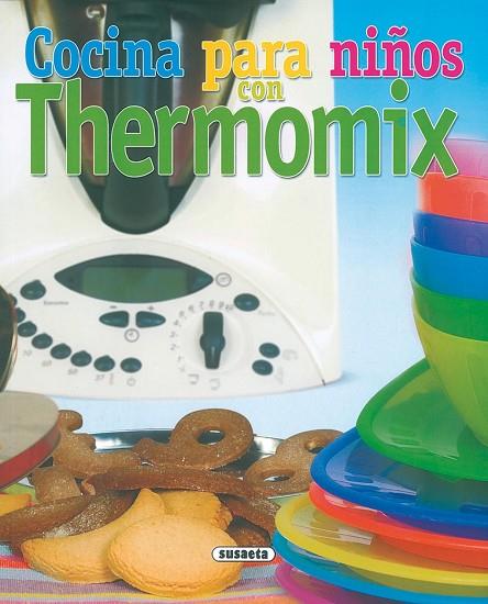 COCINA PARA NIÑOS CON THERMOMIX | 9788430558421 | VARIOS AUTORES