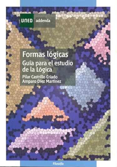 FORMAS LOGICAS. GUIA PARA EL ESTUDIO DE LA LOGICA | 9788436258585 | CASTRILLO CRIADO,PILAR DIEZ MARTINEZ,AMPARO