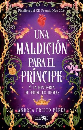 UNA MALDICIÓN PARA EL PRÍNCIPE Y LA HISTORIA DE TODOS LOS DEMÁS | 9788410243477 | PRIETO PÉREZ, ANDREA