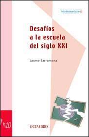 DESAFIOS A LA ESCUELA DEL SIGLO XXI | 9788480635233 | SARRAMONA,JAUME