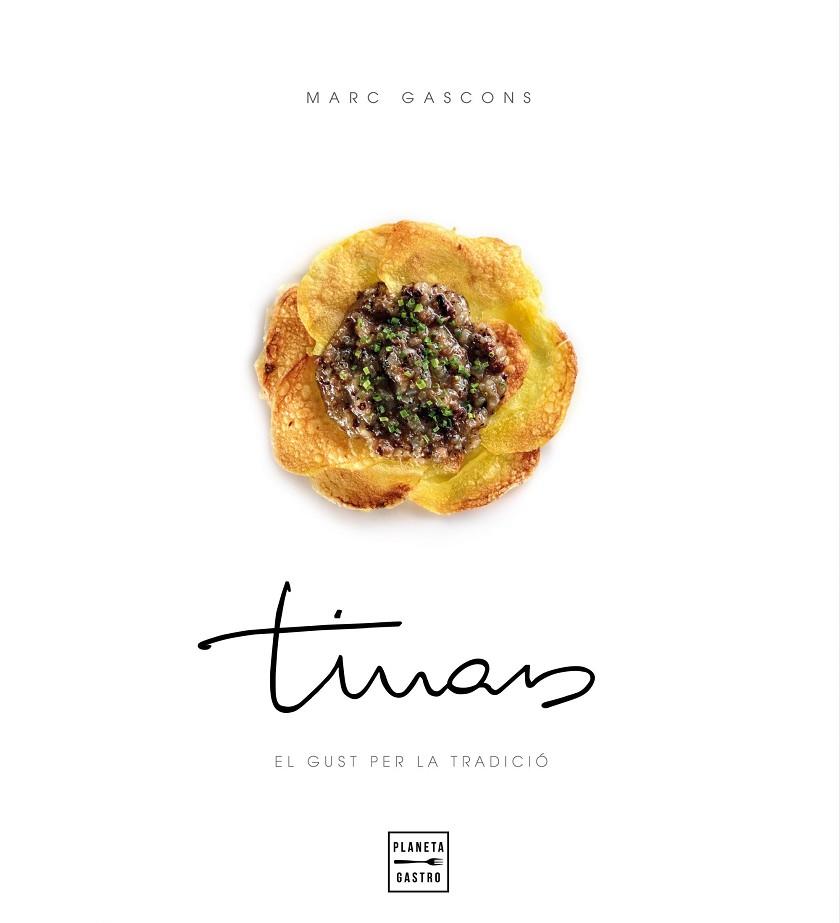 TINARS. EL GUST PER LA TRADICIO | 9788408163718 | GASCONS,MARC