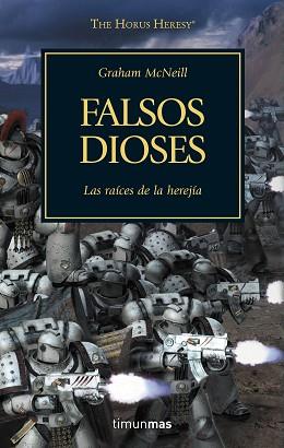 FALSOS DIOSES. LAS RAICES DE LA HEREJIA. WARHAMMER 40000 2. HEREJIA DE HORUS | 9788445003107 | MCNEILL,GRAHAM