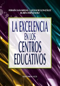 EXCELENCIA EN LOS CENTROS EDUCATIVOS | 9788498426168 | NAVARIDAS,FERMIN GONZALEZ,LEONOR FERNANDEZ,RUBEN