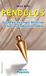 PENDULOS.GUIA PRACTICA PARA DETECTAR Y USAR LAS ENERGIAS INVISIBLES | 9788488885784 | ROIG,OLGA