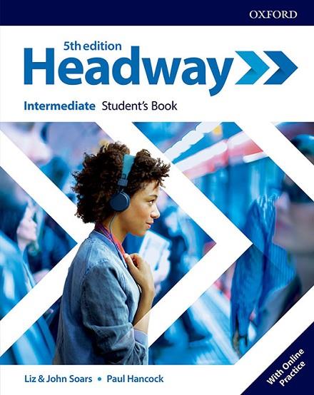 HEADWAY 5TH EDITION INTERMEDIATE. STUDENT'S BOOK WITH STUDENT'S RESOURCE CEN | 9780194529150 | SOARS, LIZ / SOARS, JOHN / HANCOCK, PAUL