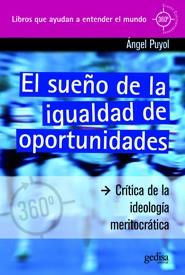 SUEÑO DE LA IGUALDAD DE OPORTUNIDADES. CRITICA DE LA IDEOLOGIA MERITOCRATICA | 9788497842938 | PUYOL,ANGEL