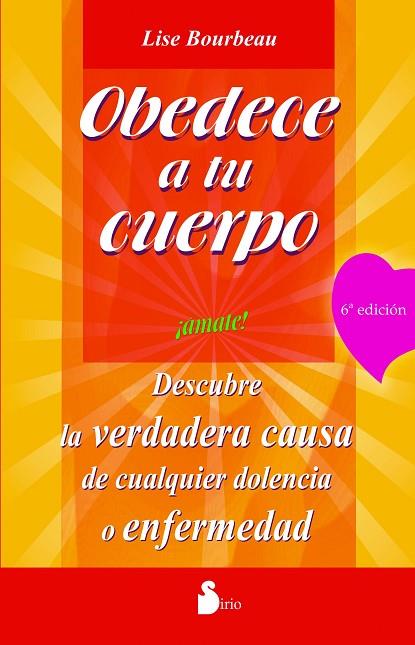 OBEDECE A TU CUERPO ¡AMATE¡ | 9788478082803 | BOURBEAU,LISE