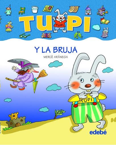 TUPI Y LA BRUJA. LETRA DE PALO | 9788423678426 | ARANEGA,MERCE