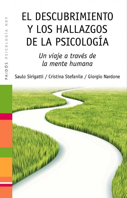 DESCUBRIMIENTO Y LOS HALLAZGOS DE LA PSICOLOGIA. VIAJE A TRAVES DE LA MENTE HUMANA | 9788449324840 | SIRIGATTI,SAULO STEFANILE,CRISTINA NADONE,GIORGIO