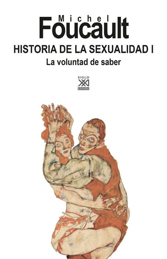 HISTORIA DE LA SEXUALIDAD 1. LA VOLUNTAD DE SABER | 9788432319501 | MICHEL FOUCAULT