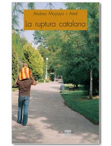 RUPTURA CATALANA | 9788495916037 | MAYAYO I ARTAL,ANDREU