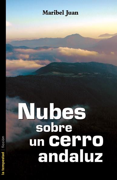 NUBES SOBRE UN CERRO ANDALUZ | 9788479480707 | JUAN,MARIBEL