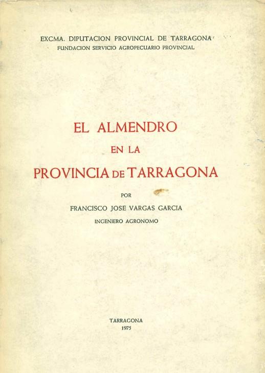 EL ALMENDRO EN LA PROVINCIA DE TARRAGONA | DL27471975 | VARGAS GARCIA,FRANCISCO JOSE