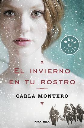 EL INVIERNO EN TU ROSTRO | 9788466340625 | CARLA MONTERO