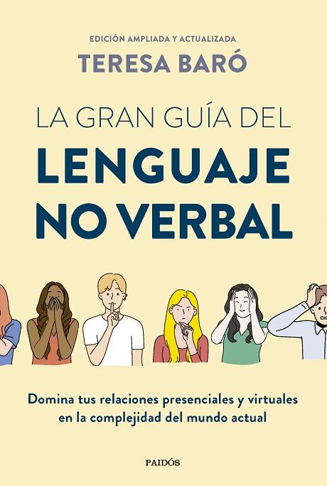 LA GRAN GUÍA DEL LENGUAJE NO VERBAL. DOMINA TUS RELACIONES PRESENCIALES Y VIRTUALES EN LA COMPLEJIDAD DEL MUNDO ACTUA | 9788449342905 | BARÓ, TERESA