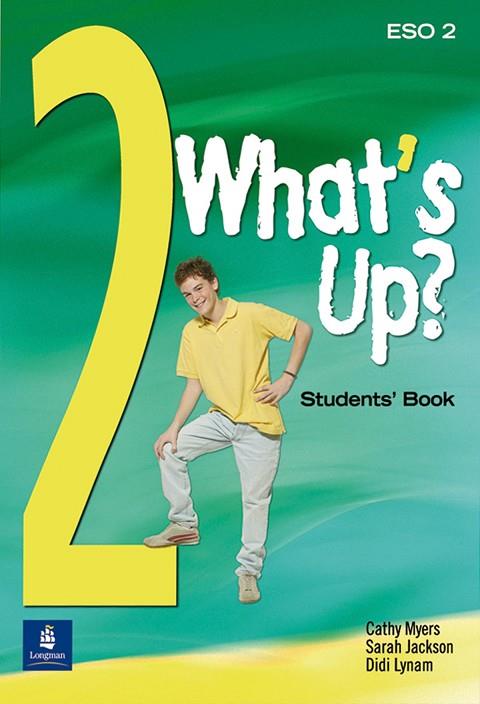 WHAT,S UP? 2 ESO STUDENT,S BOOK + GRAMMAR REFERENCE | 9788420546667 | MYERS,CATHY