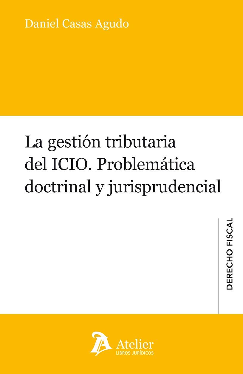 LA GESTIÓN TRIBUTARIA DEL ICIO | 9788417466572 | CASAS AGUDO, DANIEL