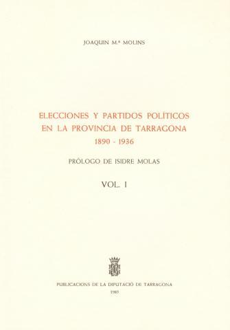 ELECCIONES Y PARTIDOS POLITICOS EN LA PROVINCIA DE TARRAGONA 1890-1936 (2 VOLS) | 9788450527315 | MOLINS, JOAQUIM MARIA