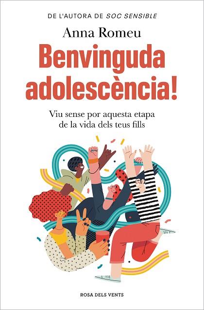 BENVINGUDA ADOLESCÈNCIA! VIU SENSE POR AQUESTA ETAPA DE LA VIDA DELS TEUS FILLS | 9788419756008 | ROMEU, ANNA