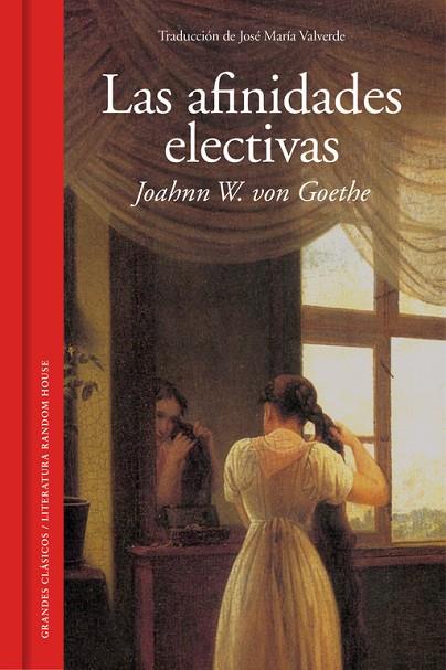 AFINIDADES ELECTIVAS (TRAD.JOSE MªVALVERDE) | 9788439730095 | GOETHE,JOHANN WOLFGANG VON