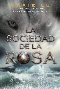 LA SOCIEDAD DE LA ROSA. LOS JOVENES DE LA ELITE 2 | 9788418002878 | LU, MARIE