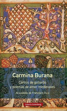 CARMINA BURANA. CANTOS DE GOLIARDO Y POEMAS DE AMOR MEDIEVALES | 9788419738578 | RICO, FRANCISCO