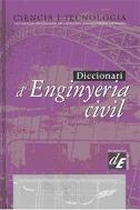 DICCIONARI D,ENGINYERIA CIVIL | 9788441214033 | UNIVERSITAT POLITÈCNICA DE CATALUNYA/ENCICLOPÈDIA CATALANA