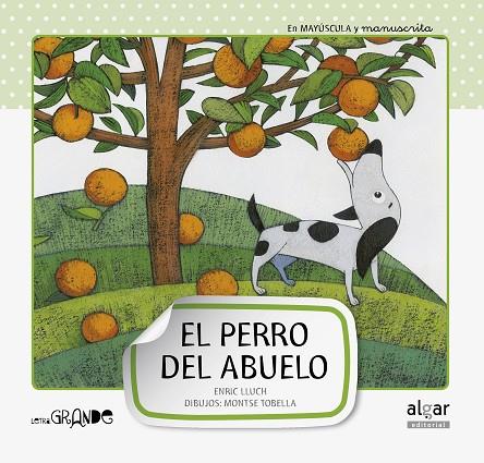 EL PERRO DEL ABUELO (MAJUSCULA MANUSCRITA) | 9788498454062 | ENRIC LLUCH