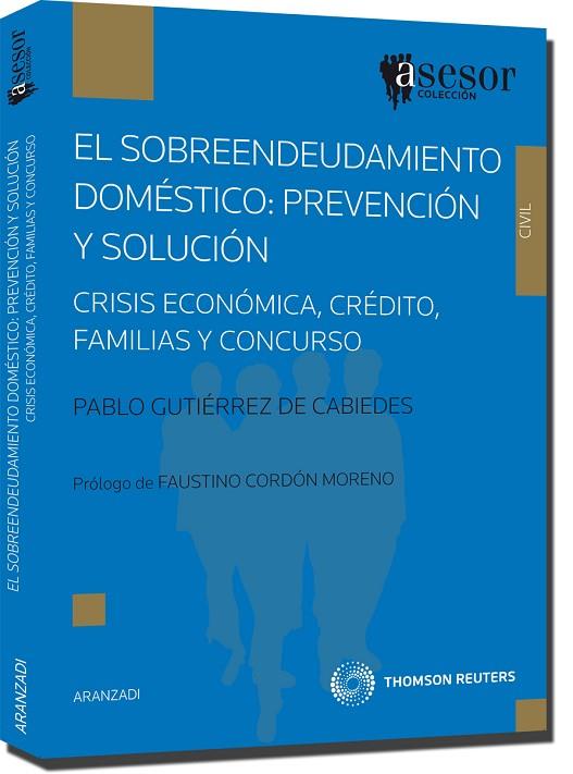 SOBREENDEUDAMIENTO DOMESTICO: PREVENCION Y SOLUCION. CRISIS ECONOMICA, CREDITOS, FAMILIAS Y CONCURSO | 9788483559451 | GUTIERREZ DE CABIEDES,PABLO CABIEDES,HIDALGO DE