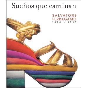 SUEÑOS QUE CAMINAN. SALVATORE FERRAGAMO 1898-1960 | 9788493442620 | RICCI,STEFANIA