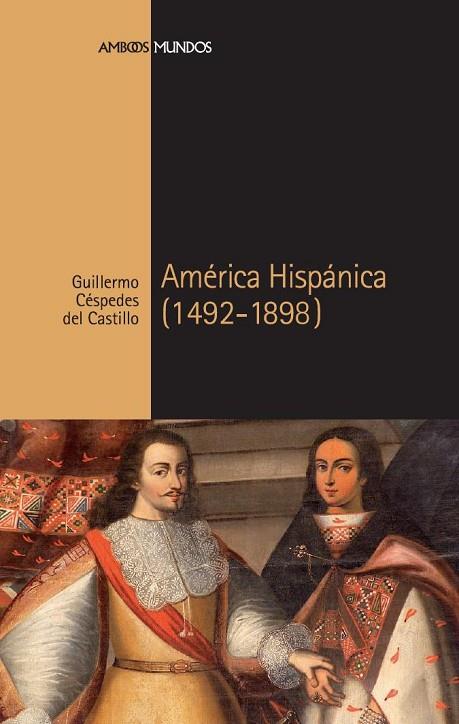 AMERICA HISPANICA (1492-1898) | 9788492820054 | CESPEDES DEL CASTILLO,GUILLERMO