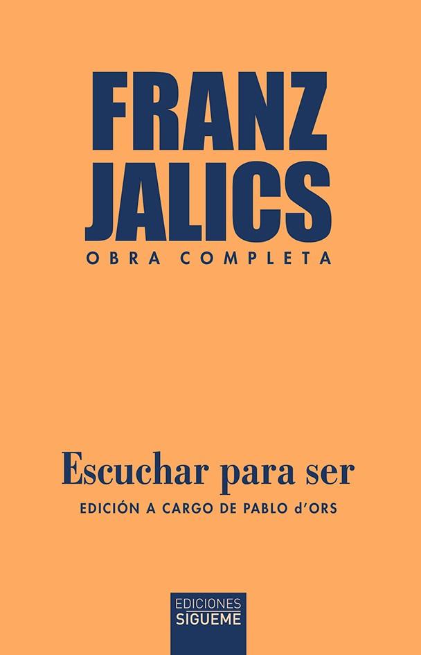 ESCUCHAR PARA SER. DIMENSIÓN CONTEMPLATIVA DE LAS RELACIONES INTERPERSONALES | 9788430120970 | JALICS, FRANZ