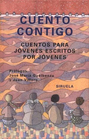 CUENTO CONTIGO CUENTOS PARA JOVENES ESCRITOS POR JOVENES | 9788478447664 | MOLERO,DIEGO